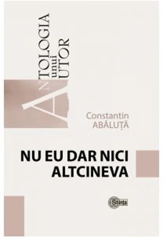 Nu eu dar nici altcineva - Constantin Abaluta