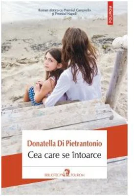 Cea care se intoarce - Donatella Di Pietrantonio