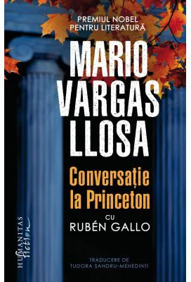 Conversatie la Princeton cu Ruben Gallo - Mario Vargas Llosa