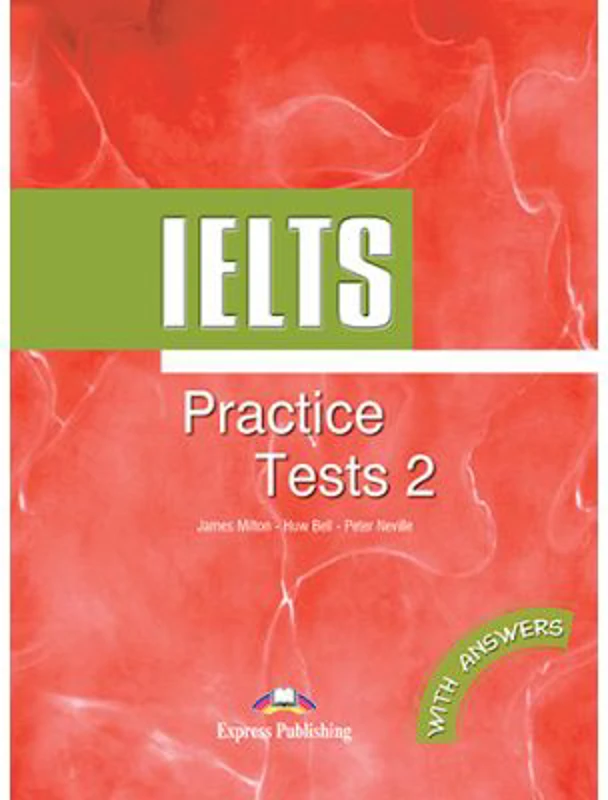 Teste limba engleza IELTS Practice Tests 2 cu raspunsuri - James Milton