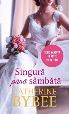 Singura pana sambata - Catherine Bybee
