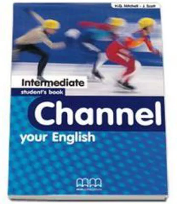 Channel your English Upper-Intermediate Student's Book - H. Q Mitchell, J Scott