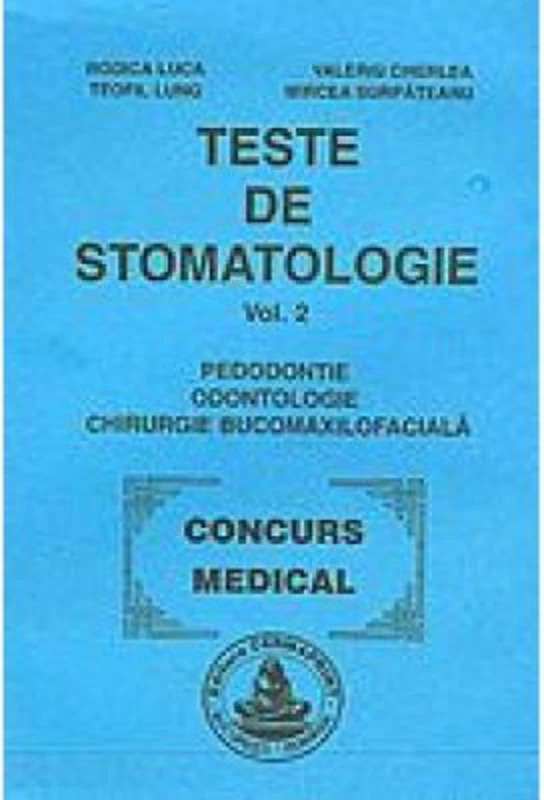 Teste de stomatologie volumul 2 - Rodica Luca