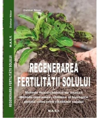 Regenerarea fertilitatii solului - Dietmar Naser
