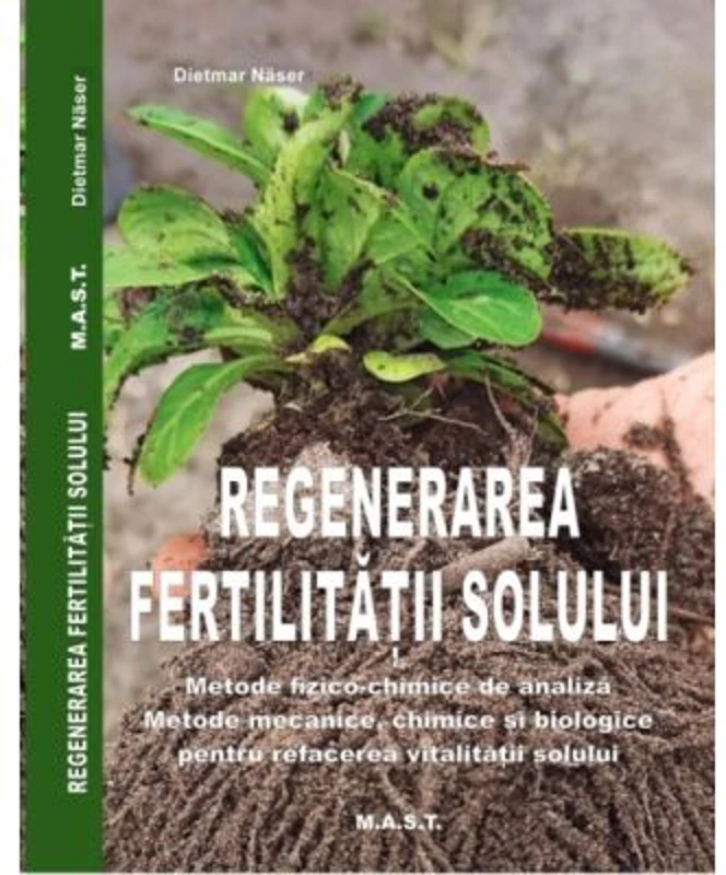 Regenerarea fertilitatii solului - Dietmar Naser