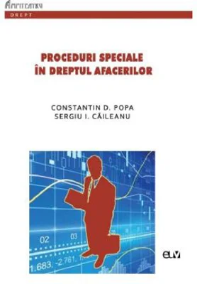 Proceduri speciale in dreptul afacerilor - Constantin D. Popa, Sergiu I. Caileanu