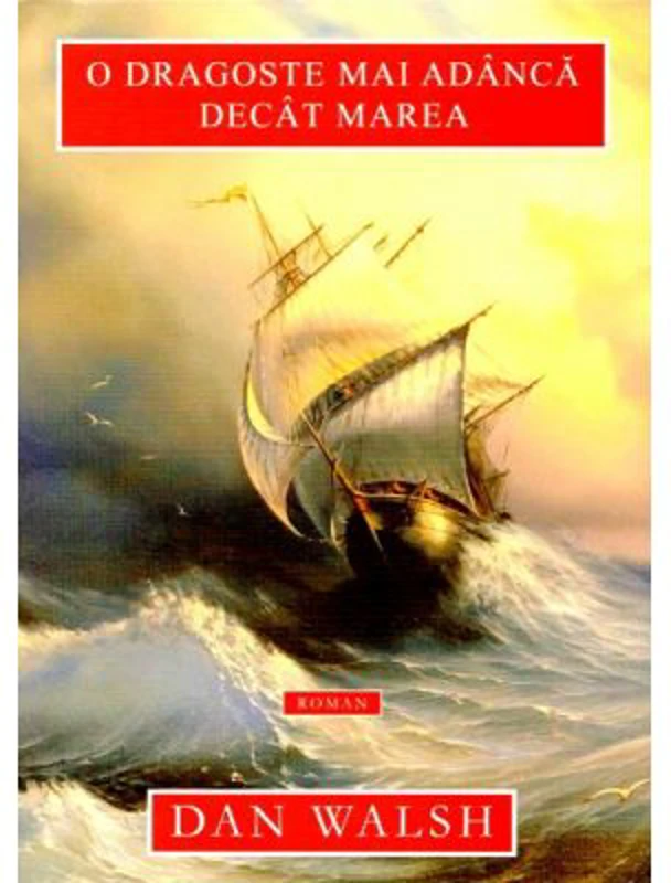 O dragoste mai adanca decat marea - Dan Walsh