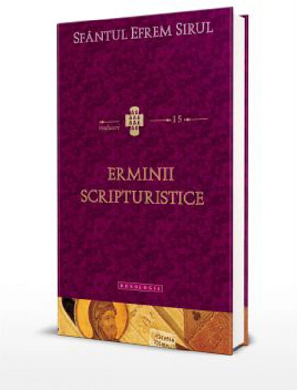 Erminii scripturistice - Sfantul Efrem Sirul