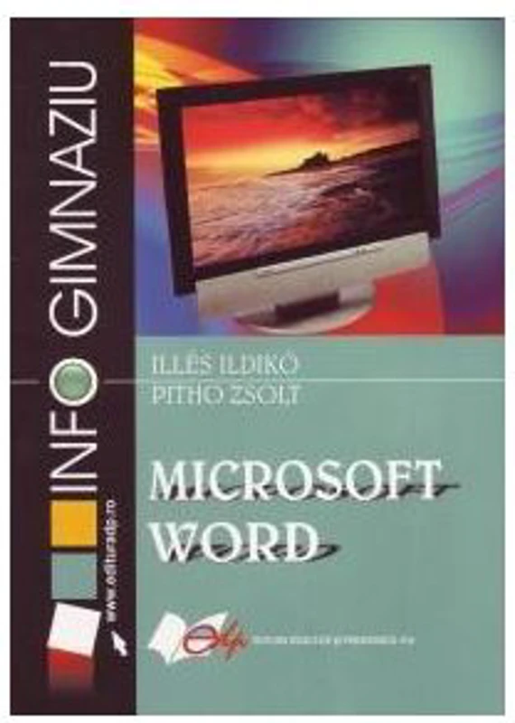 Microsoft Word. Gimnaziu - Ildikó Illés