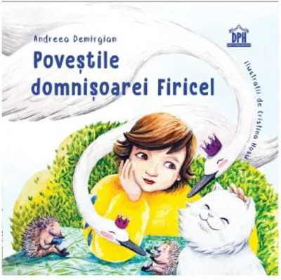 Povestile domnisoarei Firicel - Andreea Demirgian