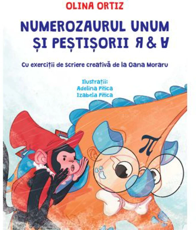 Numerozaurul Unum si pestisorii R & A - Olina Ortiz