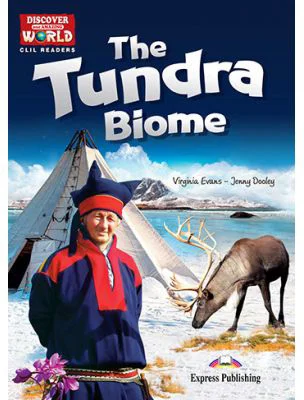 Literatura CLIL The Tundra Biome cu cross-platform App - Virginia Evans, Jenny Dooley