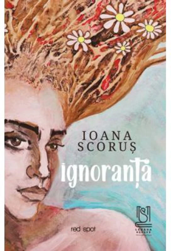 Ignoranta - Ioana Scorus