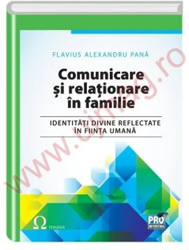 Comunicare si relationare in familie. Identitati divine reflectate in fiinta umana