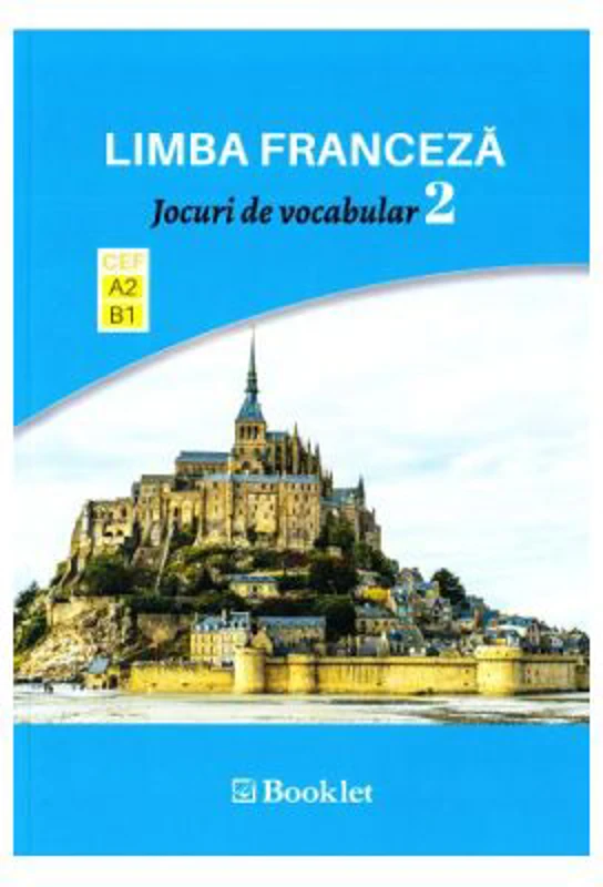 Limba franceza. Jocuri de vocabular 2 A2-B1