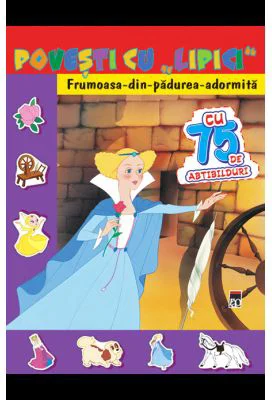 Povesti cu lipici. Frumoasa din padurea adormita. Reeditare