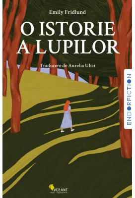 O istorie a lupilor - Emily Fridlund