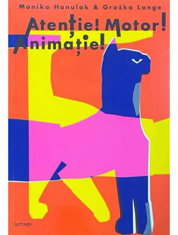 Atentie! Motor! Animatie! - Monika Hanulak