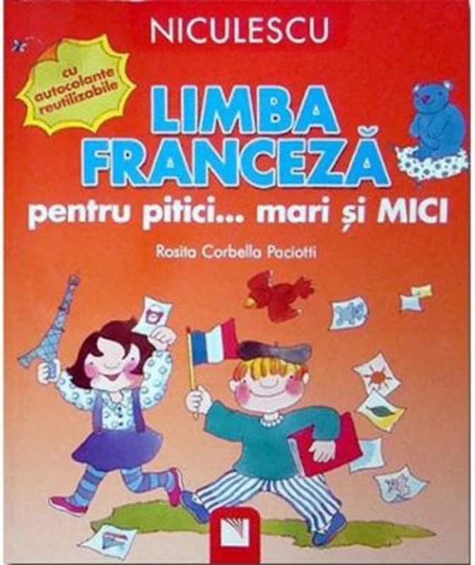 Limba franceza pentru pitici... mari ai MICI (cu autocolante reutilizabile) - Rosita Corbella Paciotti