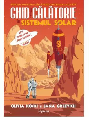 Ghid de calatorie in Sistemul Solar: tot ce trebuie sa stii despre vacantele spatiale