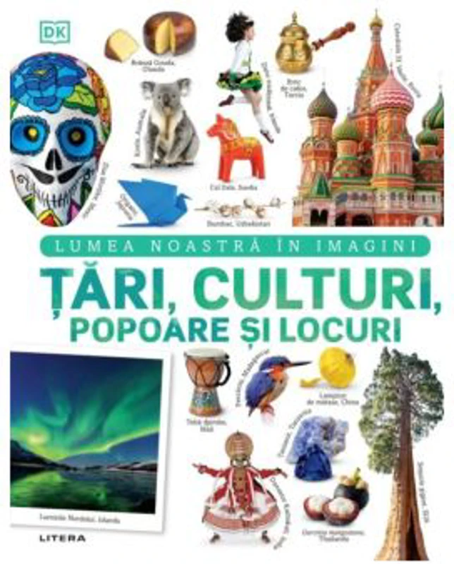 Tari, culturi, popoare si locuri. Lumea noastra in imagini
