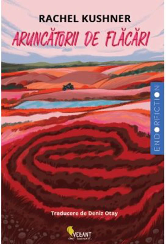 Aruncatorii de flacari - Rachel Kushner