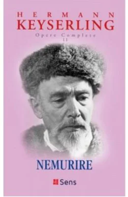 Nemurire (Opere Complete volumul 11) - Hermann Keyserling