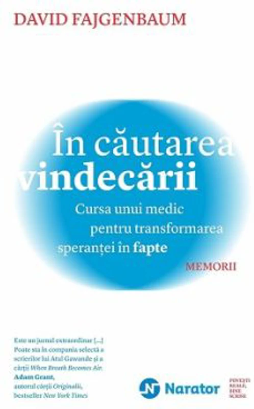 In cautarea vindecarii. Cursa unui medic pentru transformarea sperantei in fapte - David Fajgenbaum