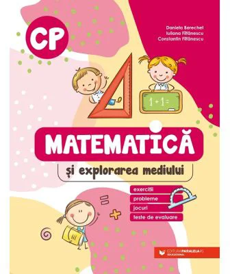 Matematica si explorarea mediului. Clasa pregatitoare - Daniela Berechet