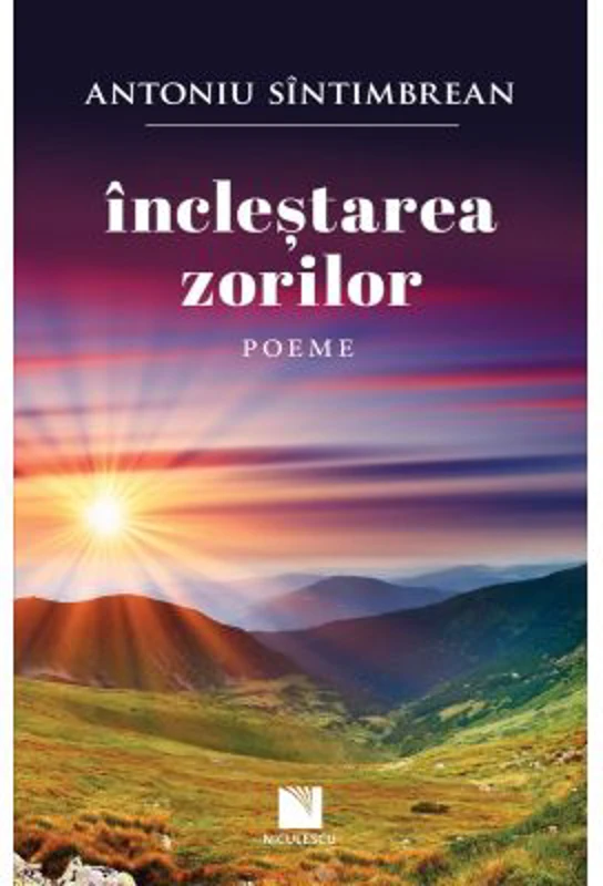 Inclestarea zorilor. Poeme - Antoniu Sintimbrean