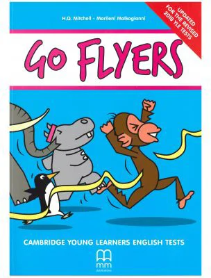Go Flyers. Cambridge Young Learners English Tests. Students Book - H. Q. Mitchell