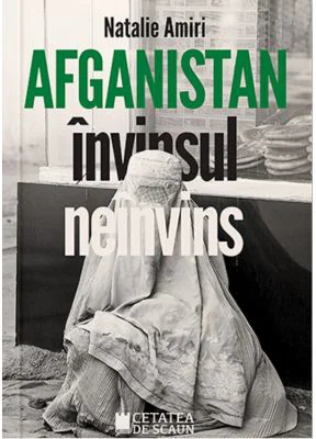Afganistan. Invinsul neinvins - Natalie Amiri