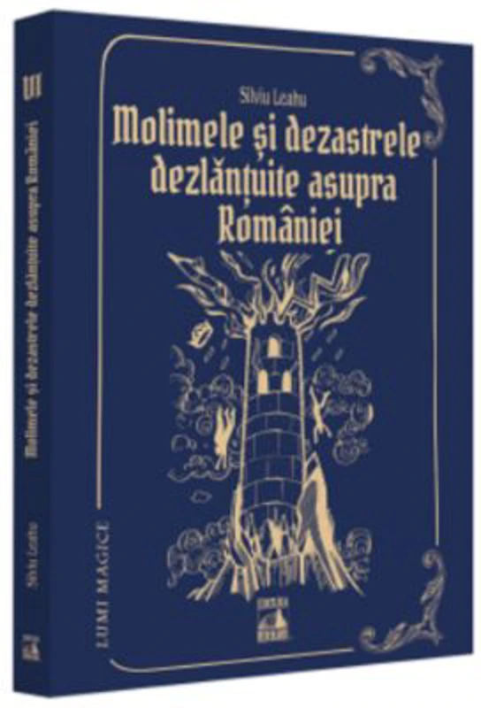 Molimele si dezastrele dezlantuite asupra Romaniei - pedepse divine? - Silviu Leahu