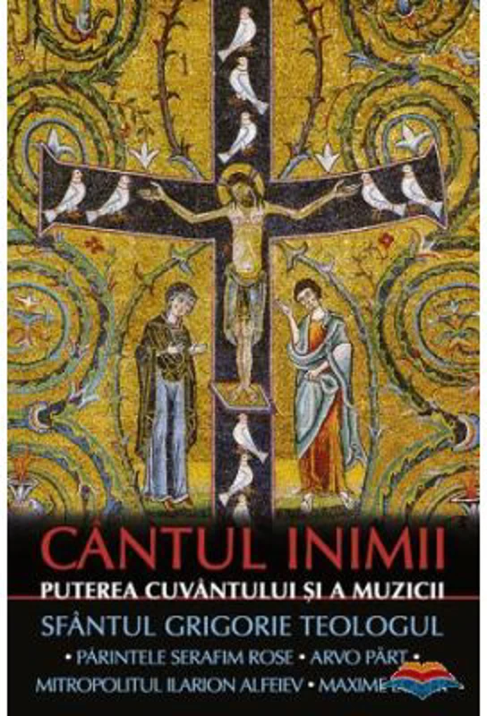 Cantul inimii. Puterea cuvantului si a muzicii - Ilarion Alfeyev, Mitropolit de Volokolamsk, sf. Grigorie Teologul