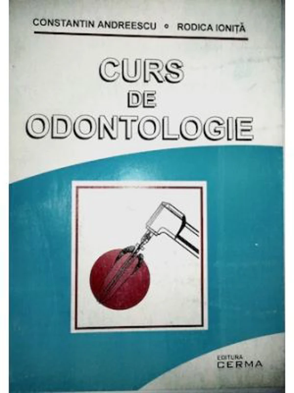Curs de odontologie - C. Andreescu