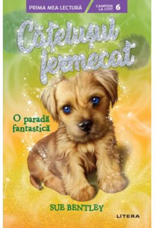 Catelusul fermecat. O parada fantastica (Nivelul 6) - Sue Bentley