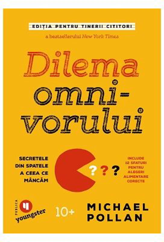 Dilema omnivorului. Editia pentru tinerii cititori. Secretele din spatele a ceea ce mancam - Michael Pollan