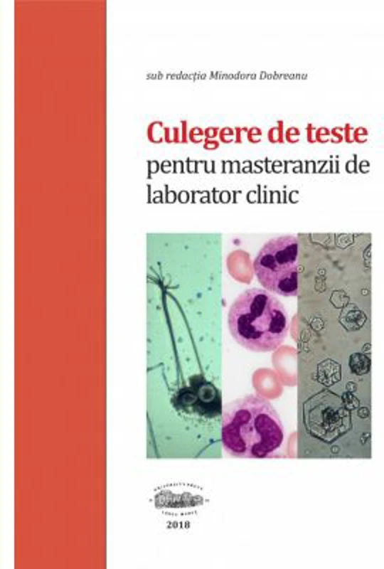Culegere de teste pentru masteranzii de laborator clinic, alb-negru - Minodora Dobreanu