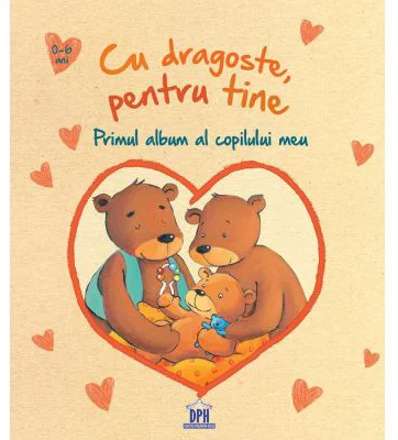 Cu dragoste pentru tine. Primul album al copilului meu