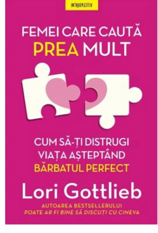 Femei care cauta prea mult. Cum sa-ti distrugi viata asteptand barbatul perfect