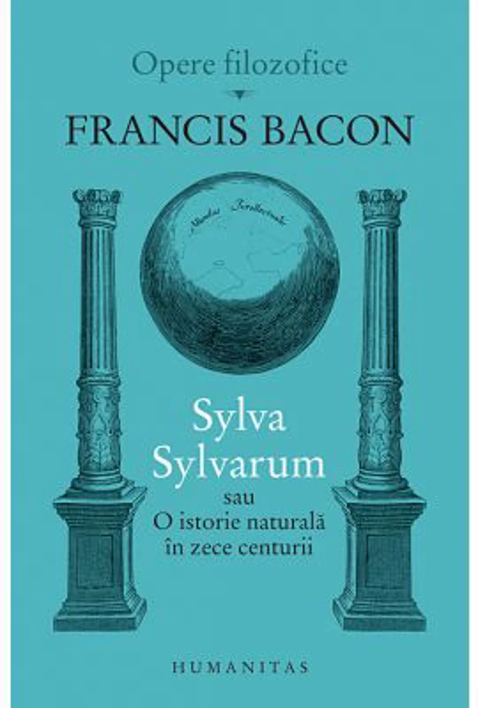 Sylva Sylvarum sau O istorie naturala in zece centurii