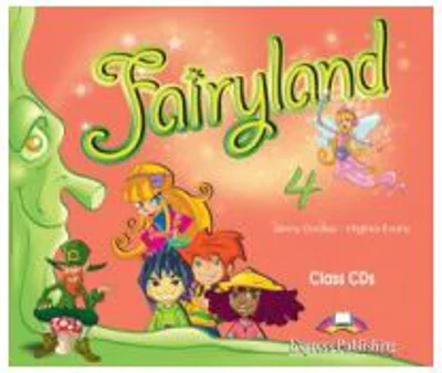 Fairyland 4. Class Audio CDs (Set 4 CD), Curs de limba engleza - Virginia Evans