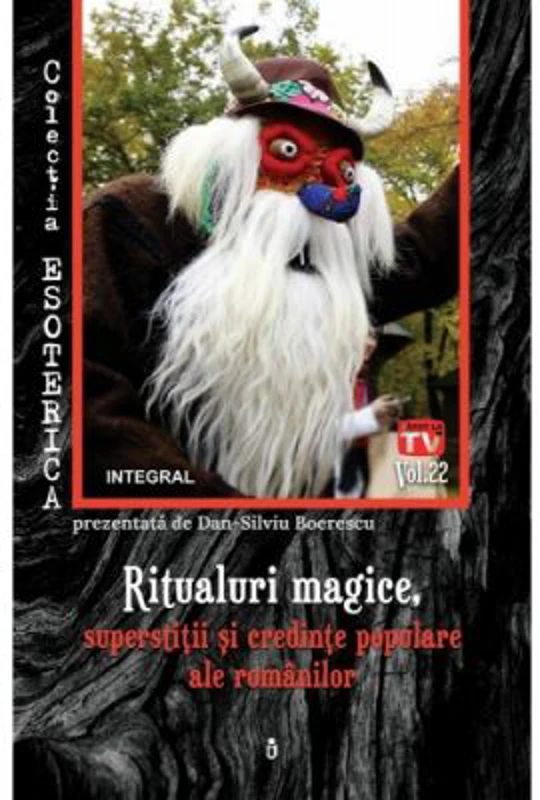 Ritualuri magice, superstitii si credinte populare ale romanilor - Dan-Silviu Boerescu