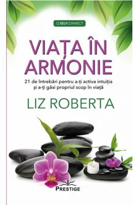 Viata in armonie - Liz Roberta