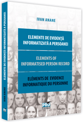 Elemente de evidenta informatizata a persoanei. Elements of informatised person record. Eléments de evidence informatique du personne - Anane Ivan