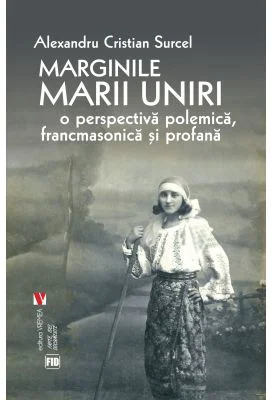Marginile Marii Uniri - Alexandru Cristian Surcel