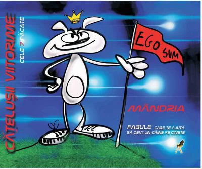 CATELUSII VIITORIME. Cele 7 pacate: MANDRIA - Fabule care te ajuta sa devii un caine pe cinste