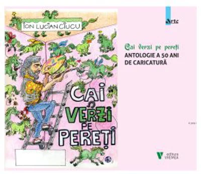Cai verzi pe pereti - Ion Lucian Ciucu