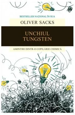 Unchiul Tungsten. Amintiri dintr-o copilarie chimica