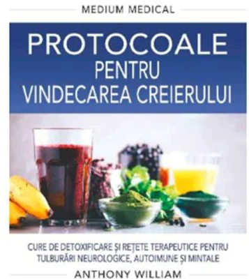 Protocoale pentru vindecarea creierului. Medium Medical - Anthony William